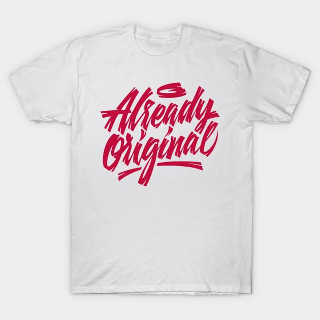 Already Original T-Shirt by Already Original